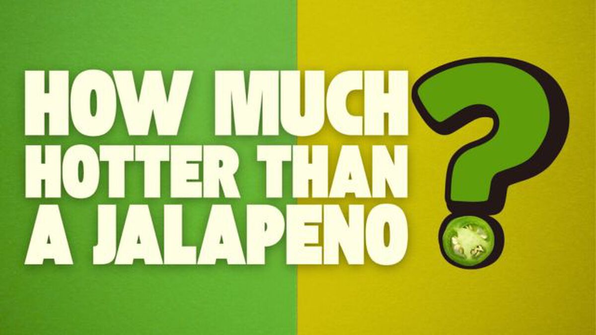 How Much Hotter Than a Jalapeno? image number null